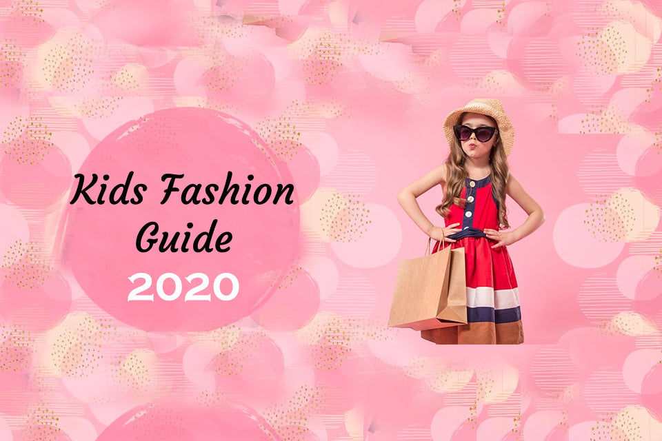 Kids Fashion Guide 2020